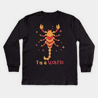 I'm a Scorpio Kids Long Sleeve T-Shirt